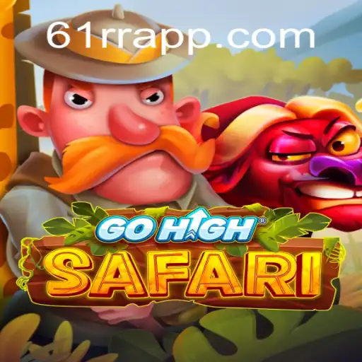 Explore the Exciting World of GoHighSafari with 61RR.com Oficial Slots Brasil #1