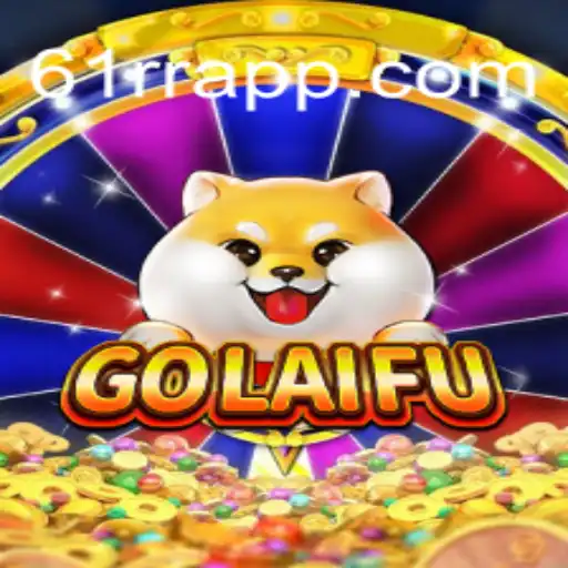 Exploring the Exciting World of GoLaiFu: Your Ultimate Guide to 61RR.com Oficial Slots Brasil #1